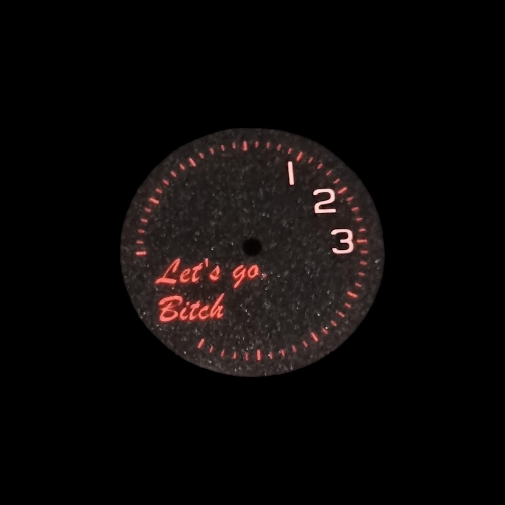 Mod Mode Performance Series - Let's Go Bitch Eras Dial - DIA298
