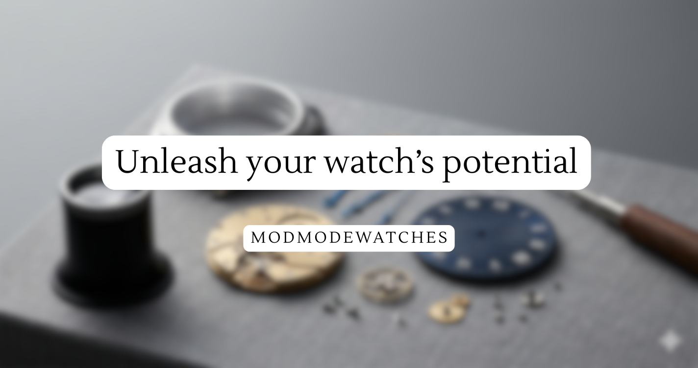 Mod Mode Watches: watch modification parts for your customized needs.